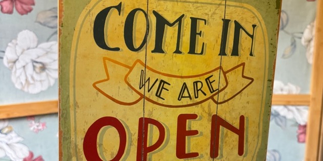 Come in, we are opened