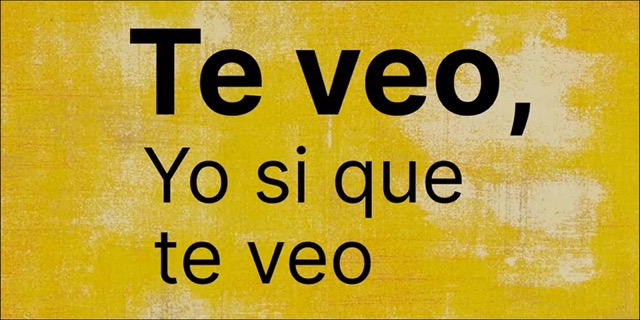 Te veo, yo sí te veo